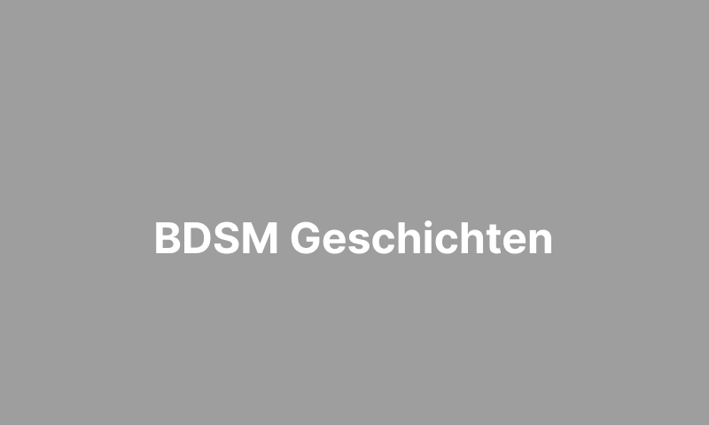 BDSM Geschichten